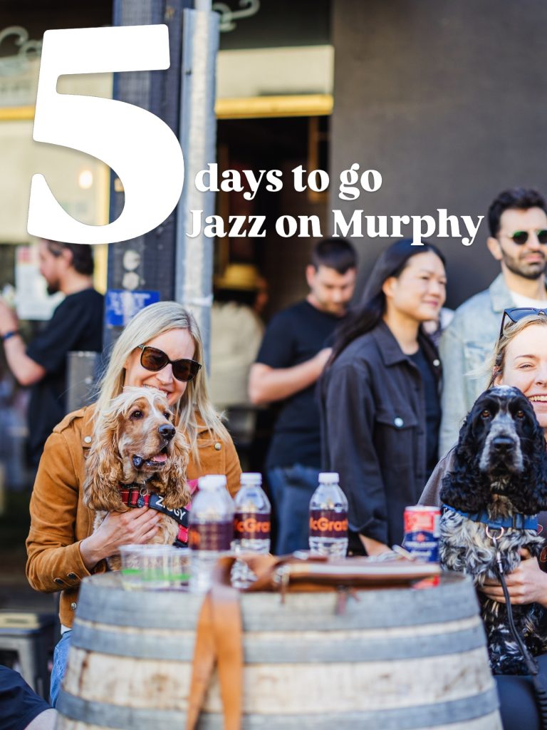 5 days to go.

Murphy Street is nearly ready - the kind of weekend where you grab a seat, order something good, and stay longer than planned.

Live music, great local spots, and yes… very dog-friendly.

Saturday 28 March, 2pm–8pm
Sunday 29 March, 12pm–6pm